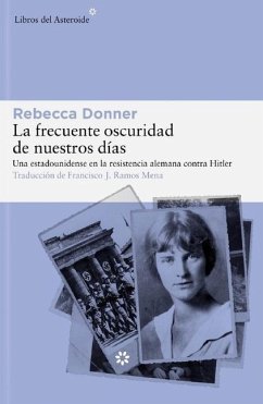 Frecuente Oscuridad de Nuestros Días, La - Donner, Rebecca