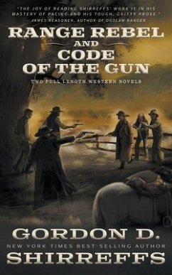 Range Rebel and Code of the Gun - Shirreffs, Gordon D