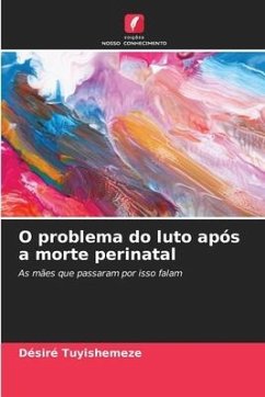 O problema do luto após a morte perinatal - Tuyishemeze, Désiré