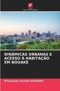 DINÂMICAS URBANAS E ACESSO À HABITAÇÃO EM BOUAKÉ - Kouadio, N'Guessan Arsène