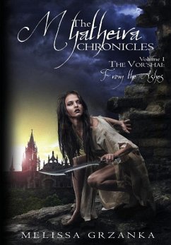 The Myatheira Chronicles: The Vor'shai: From the Ashes - Grzanka, Melissa