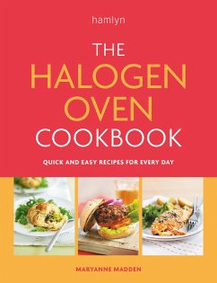 The Halogen Oven Cookbook - Madden, Maryanne