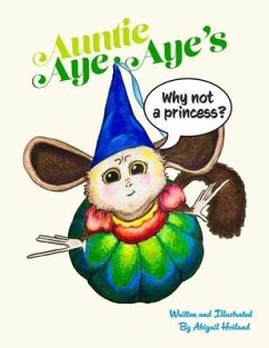 Auntie Aye-Aye's Why Not A Princess - Hoiland, Abigail