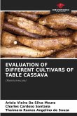 EVALUATION OF DIFFERENT CULTIVARS OF TABLE CASSAVA