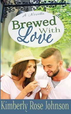 Brewed with Love - Johnson, Kimberly Rose