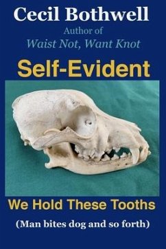 Self Evident: We hold these tooths - Bothwell, Cecil