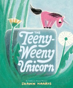 The Teeny-Weeny Unicorn - Harris, Shawn