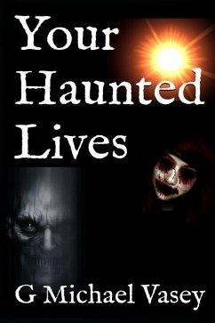 Your Haunted Lives - Vasey, G. Michael