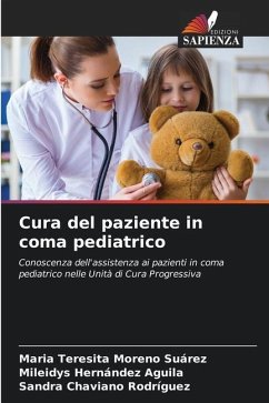 Cura del paziente in coma pediatrico - Moreno Suárez, María Teresita;Hernández Aguila, Mileidys;Chaviano Rodriguez, Sandra