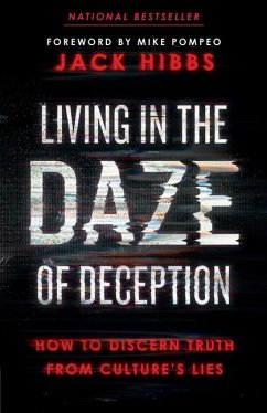 Living in the Daze of Deception - Hibbs, Jack