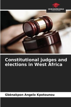 Constitutional judges and elections in West Africa - Kpotounou, Gbènakpon Angelo