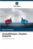 Investitionen, Cluster, Exporte