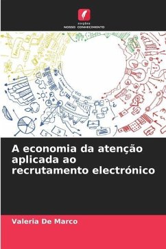 A economia da atenção aplicada ao recrutamento electrónico - De Marco, Valeria