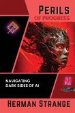 Perils of Progress-Navigating Dark Sides of AI