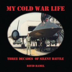 My Cold War Life: Three Decades of Silent Battle - Hamel, David