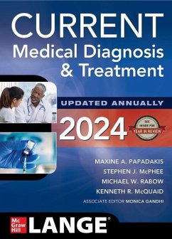 Current Medical Diagnosis and Treatment 2024 - Papadakis, Maxine; McPhee, Stephen; Rabow, Michael