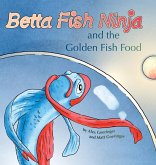 Betta Fish Ninja and the Golden Fish Food