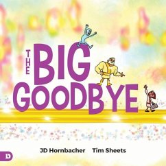 The Big Goodbye - Hornbacher, Jd; Sheets, Tim