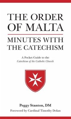 Order of Malta Minutes with the Catechism: A Pocket Guide to the Catechism - Stanton, Peggy