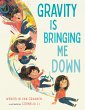 Gravity Is Bringing Me Down - Bild 1