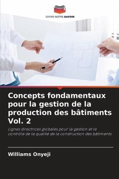 Concepts fondamentaux pour la gestion de la production des bâtiments Vol. 2 - Onyeji, Williams