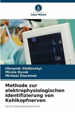 Methode zur elektrophysiologischen Identifizierung von Kehlkopfnerven - Shidlovskyi, Olexandr;Dyvak, Micola;Sheremet, Michael