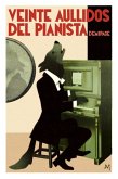 Veinte aullidos del pianista Veinte aullidos del pianista