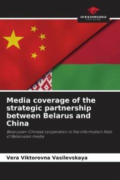 Media coverage of the strategic partnership between Belarus and China - Vasilevskaya, Vera Viktorovna