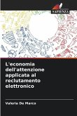 L'economia dell'attenzione applicata al reclutamento elettronico