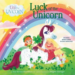Uni the Unicorn: Luck of the Unicorn - Rosenthal, Amy Krouse; Barrager, Brigette
