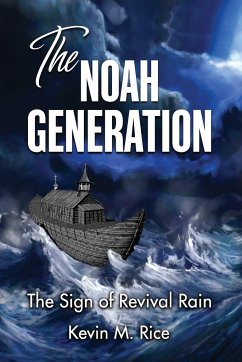 The Noah Generation; The Sign of Revival Rain - Rice, Kevin