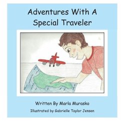 Adventures with a Special Traveler - Murasko, Marla