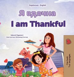 I am Thankful (Ukrainian English Bilingual Children's Book)