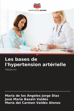 Les bases de l'hypertension artérielle - Jorge Díaz, María de los Ángeles;Basain Valdés, José María;Valdés Alonso, María del Carmen