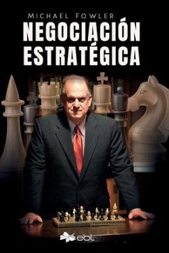 Negociación estratégica - Fowler, Michael