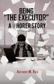 Being "The Executor": A Whorer Story