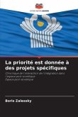 La priorité est donnée à des projets spécifiques