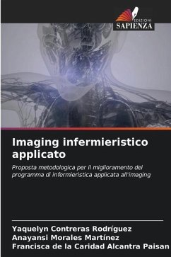 Imaging infermieristico applicato - Contreras Rodríguez, Yaquelyn;Morales Martínez, Anayansi;Alcantra Paisan, Francisca de la Caridad