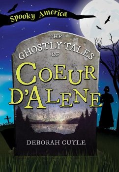The Ghostly Tales of Coeur d'Alene - Cuyle
