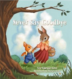 Never Say Goodbye - Gant, Lea Gillespie