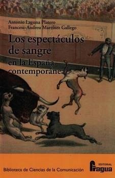 Cover Los espectáculos de sangre en la España contemporánea.