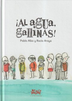 ¡Al agua, gallinas!