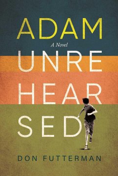 Adam Unrehearsed - Futterman, Don