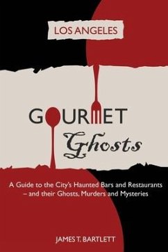 Gourmet Ghosts - Los Angeles - Bartlett, James T.