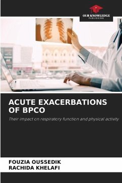 ACUTE EXACERBATIONS OF BPCO - Oussedik, Fouzia;Khelafi, Rachida