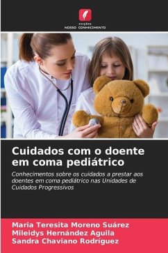 Cuidados com o doente em coma pediátrico - Moreno Suárez, María Teresita;Hernández Aguila, Mileidys;Chaviano Rodriguez, Sandra