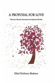A Proposal for Love: Physical, Mental, Emotional and Spiritual Health