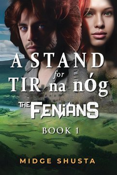 A Stand for Tir Na nÓg: The Fenians (Book 1) - Shusta, Midge