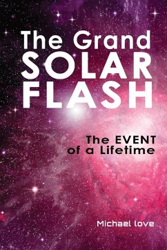 The Grand Solar Flash - Love, Michael
