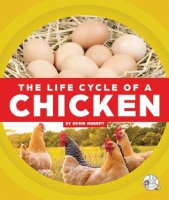 The Life Cycle of a Chicken - Merritt, Robin